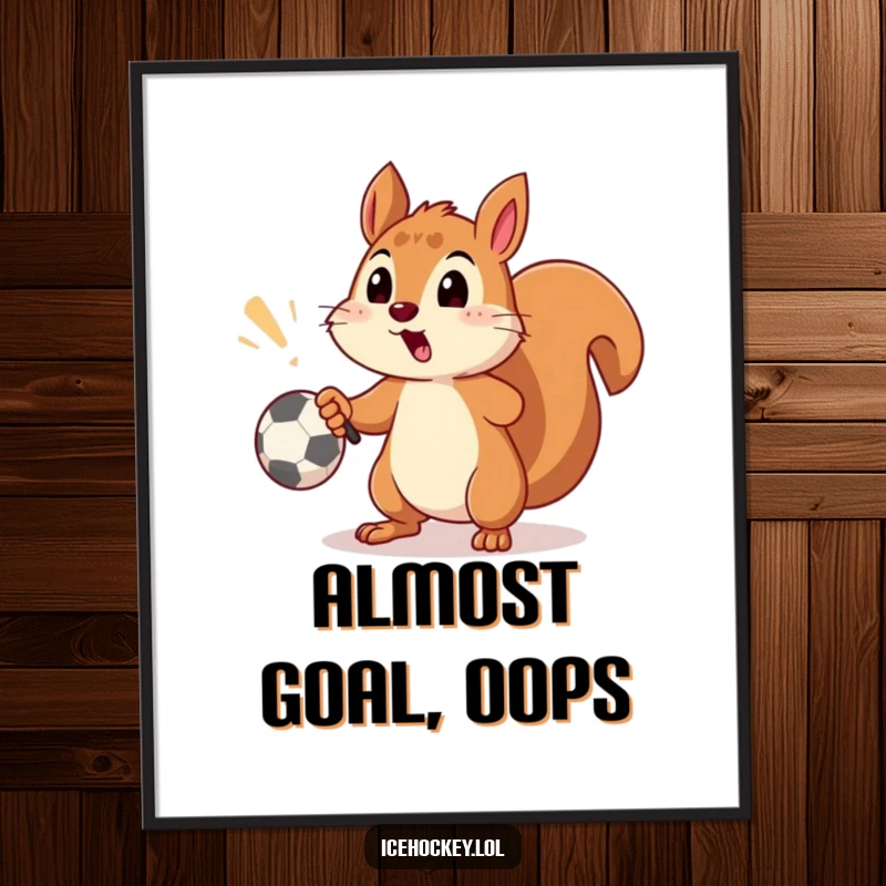 Funny poster illustrating a surprised squirrel comically missing a soccer goal with a shot, capturing a moment of near victory.