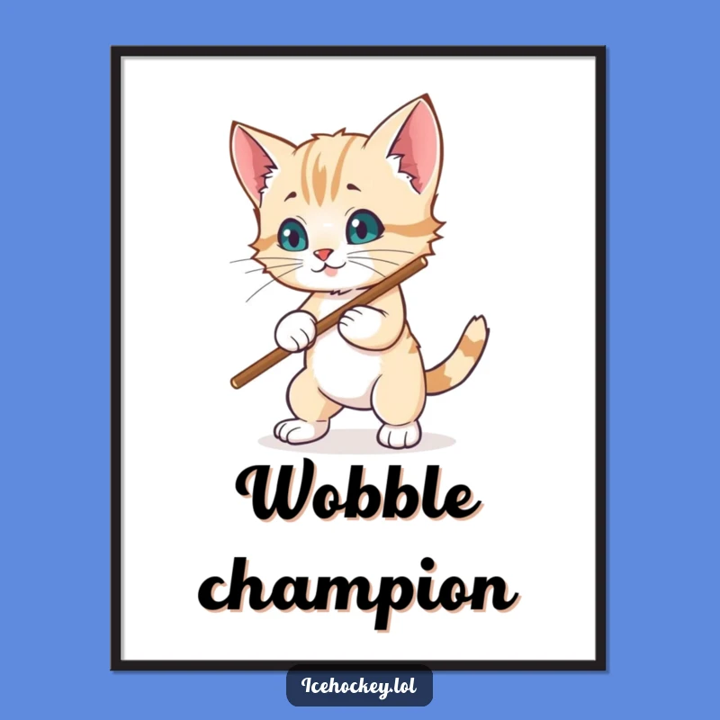 Funny Kitten Hockey Poster: Wobbly Blocker Defends Goal, Wall Art Humor Gift