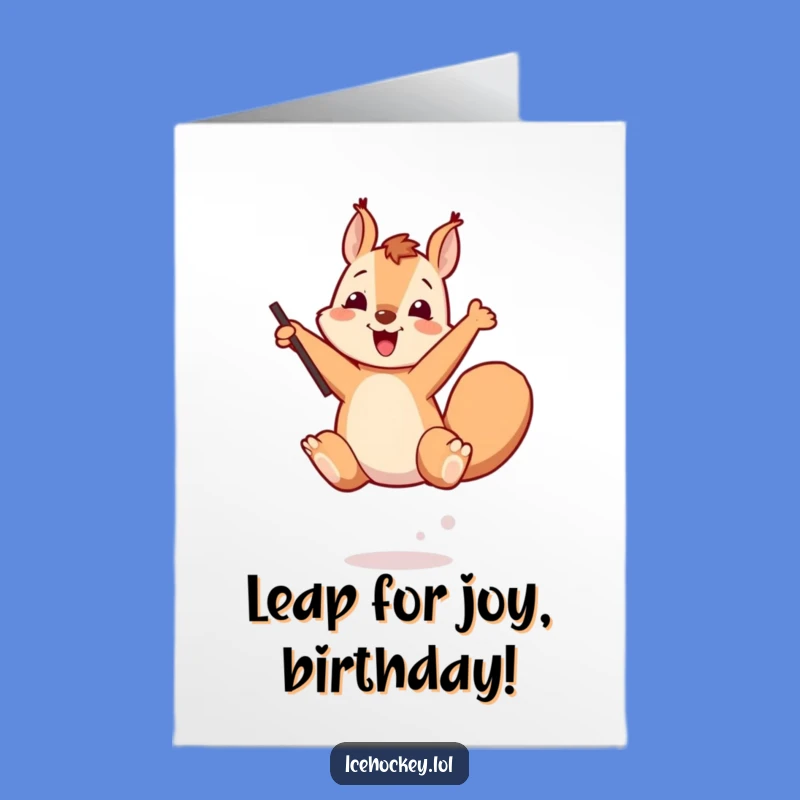 Free Printable Funny Birthday Card: Joyful Leaping Squirrel for Cheerful DIY Gifts