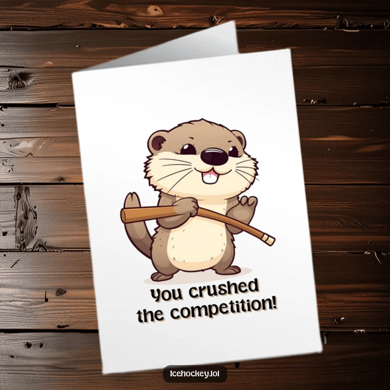 Funny Free Printable Congratulations Card: a fluffy otter aggressively body-checking someone with a hockey stick.